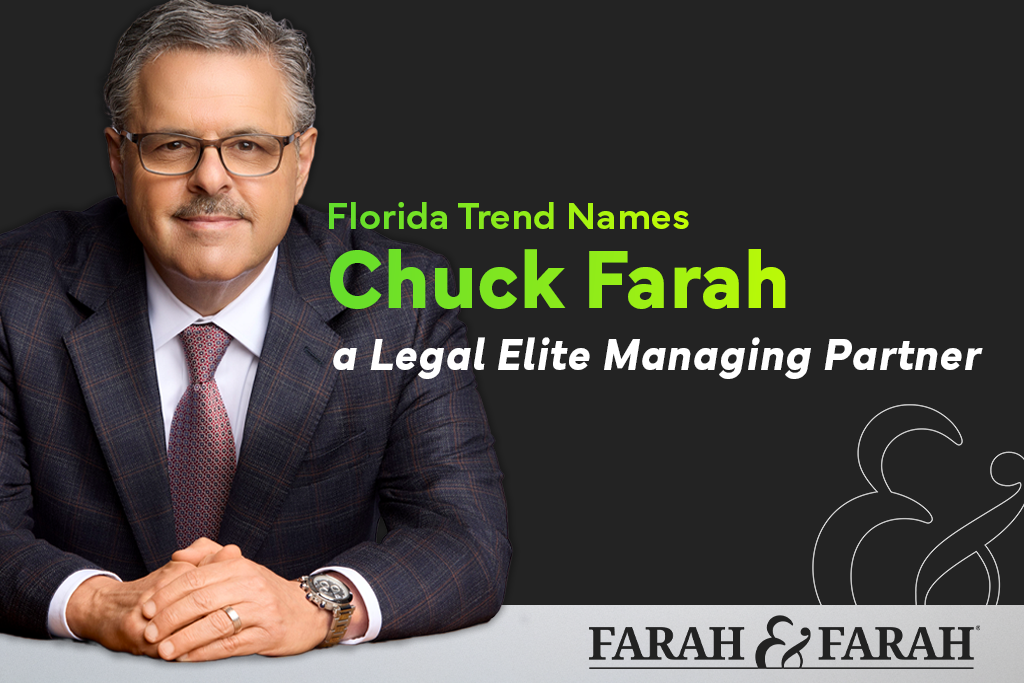 Chuck Farah Recognized in Florida Trend’s “Legal Elite Notables” for Managing Partners